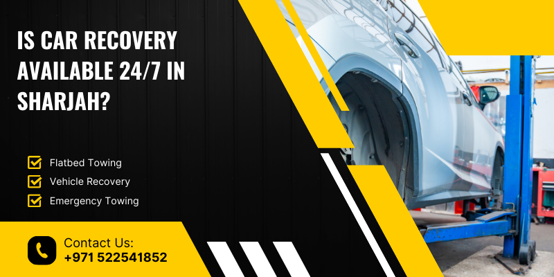 Is Car Recovery Available 24/7 in Sharjah? 